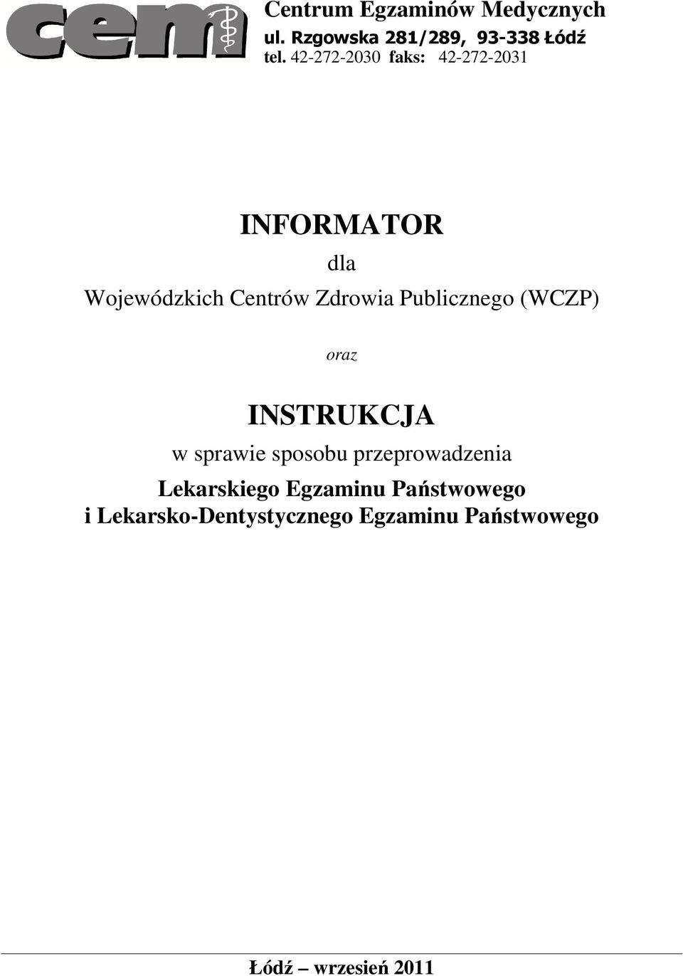 Publicznego (WCZP) oraz INSTRUKCJA w sprawie sposobu przeprowadzenia