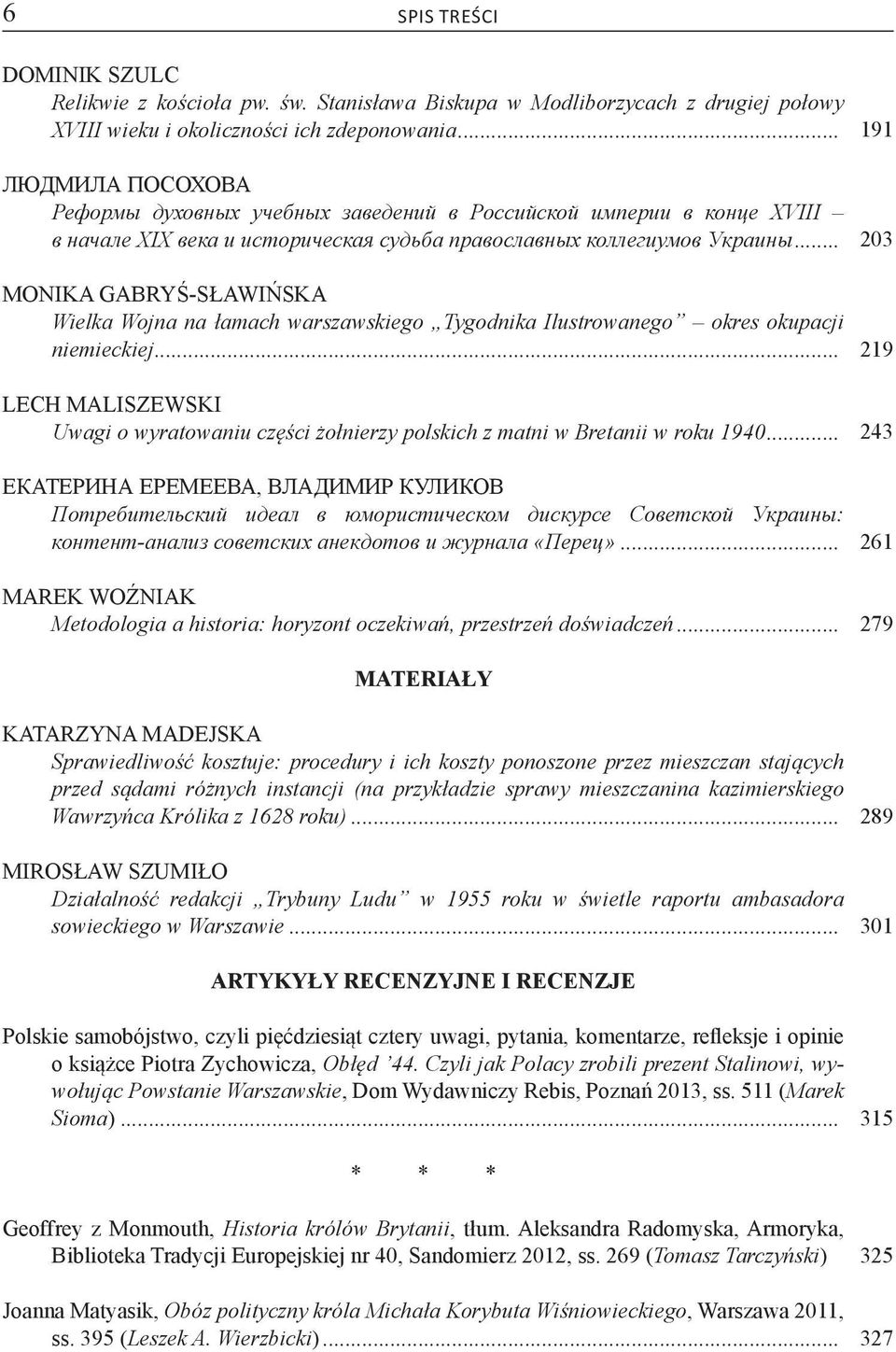 .. Monika Gabryś-Sławińska Wielka Wojna na łamach warszawskiego Tygodnika Ilustrowanego okres okupacji niemieckiej.