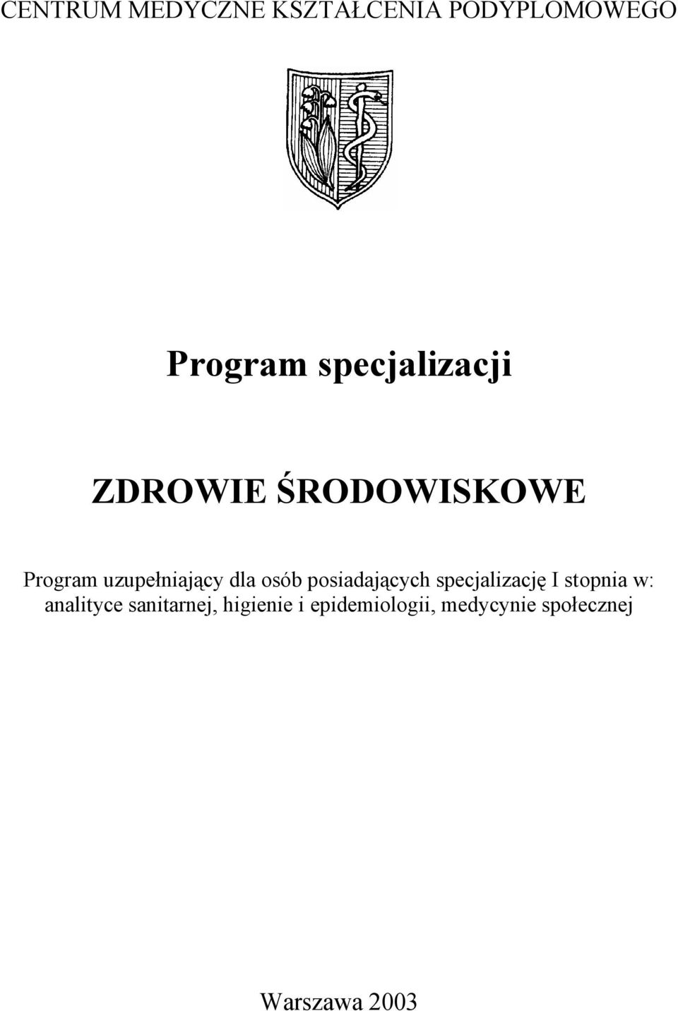 dla osób posiadających specjalizację I stopnia w: analityce