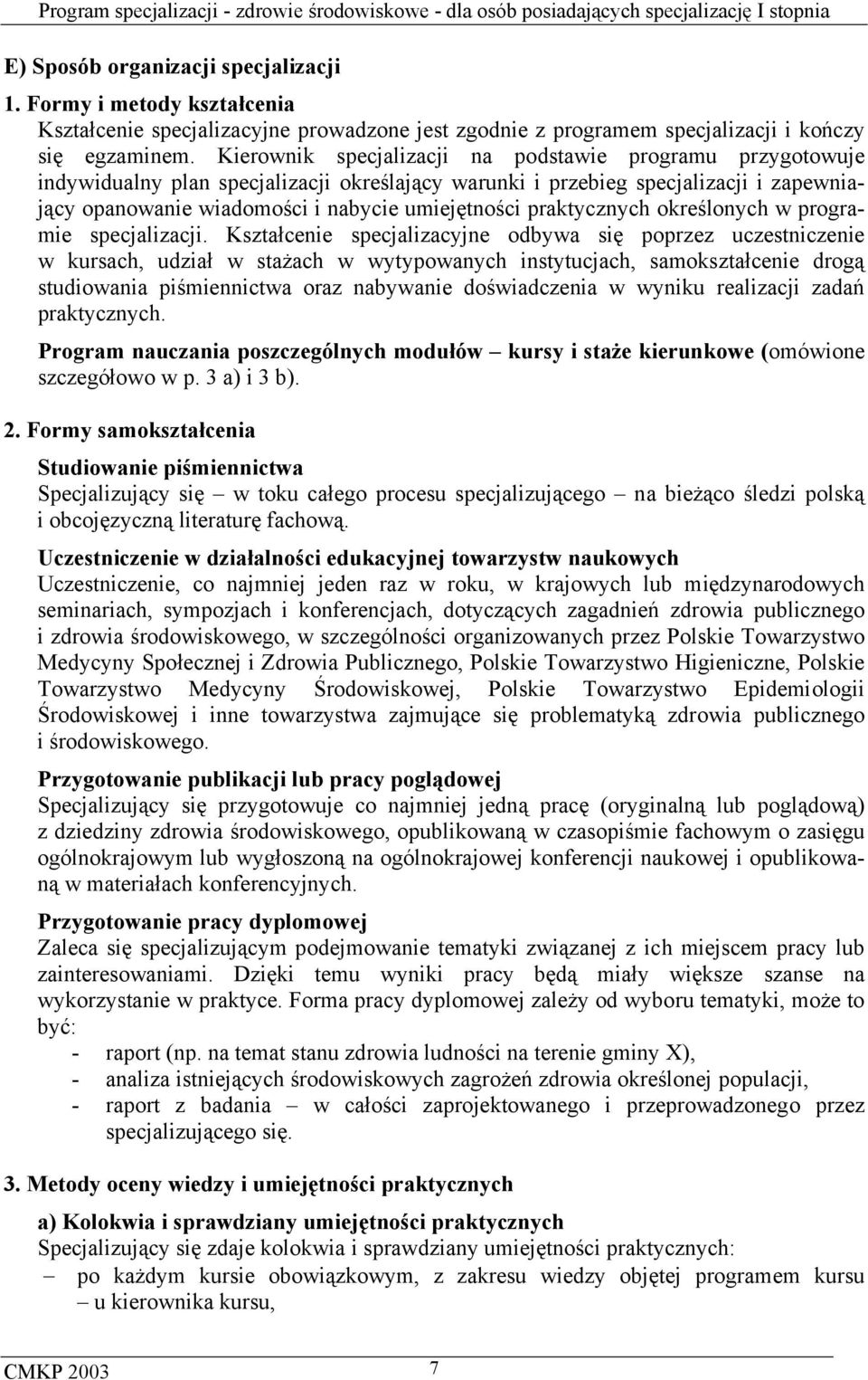 praktycznych określonych w programie specjalizacji.