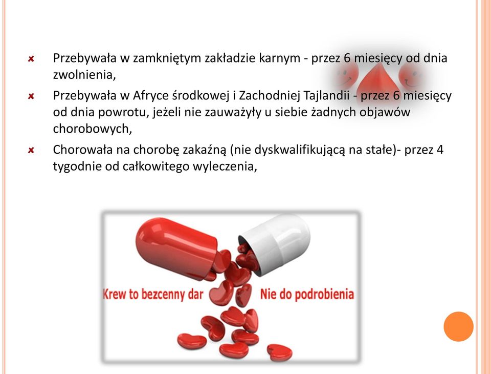 powrotu, jeżeli nie zauważyły u siebie żadnych objawów chorobowych, Chorowała na