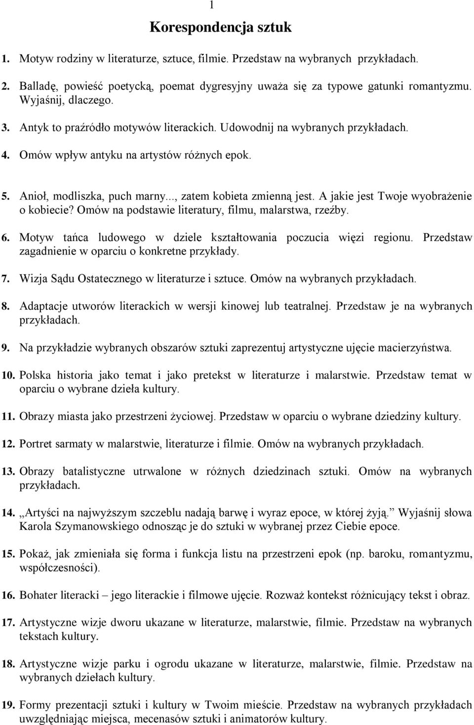 A jakie jest Twoje wyobrażenie o kobiecie? Omów na podstawie literatury, filmu, malarstwa, rzeźby. 6. Motyw tańca ludowego w dziele kształtowania poczucia więzi regionu.