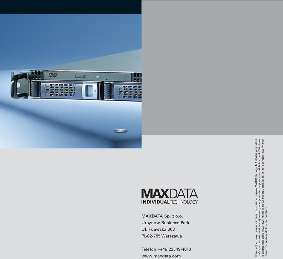 Nazwa MAXDATA, logo MAXDATA oraz uk³ad graficzny i dodatki do niniejszej broszury s¹ objête ochron¹ praw