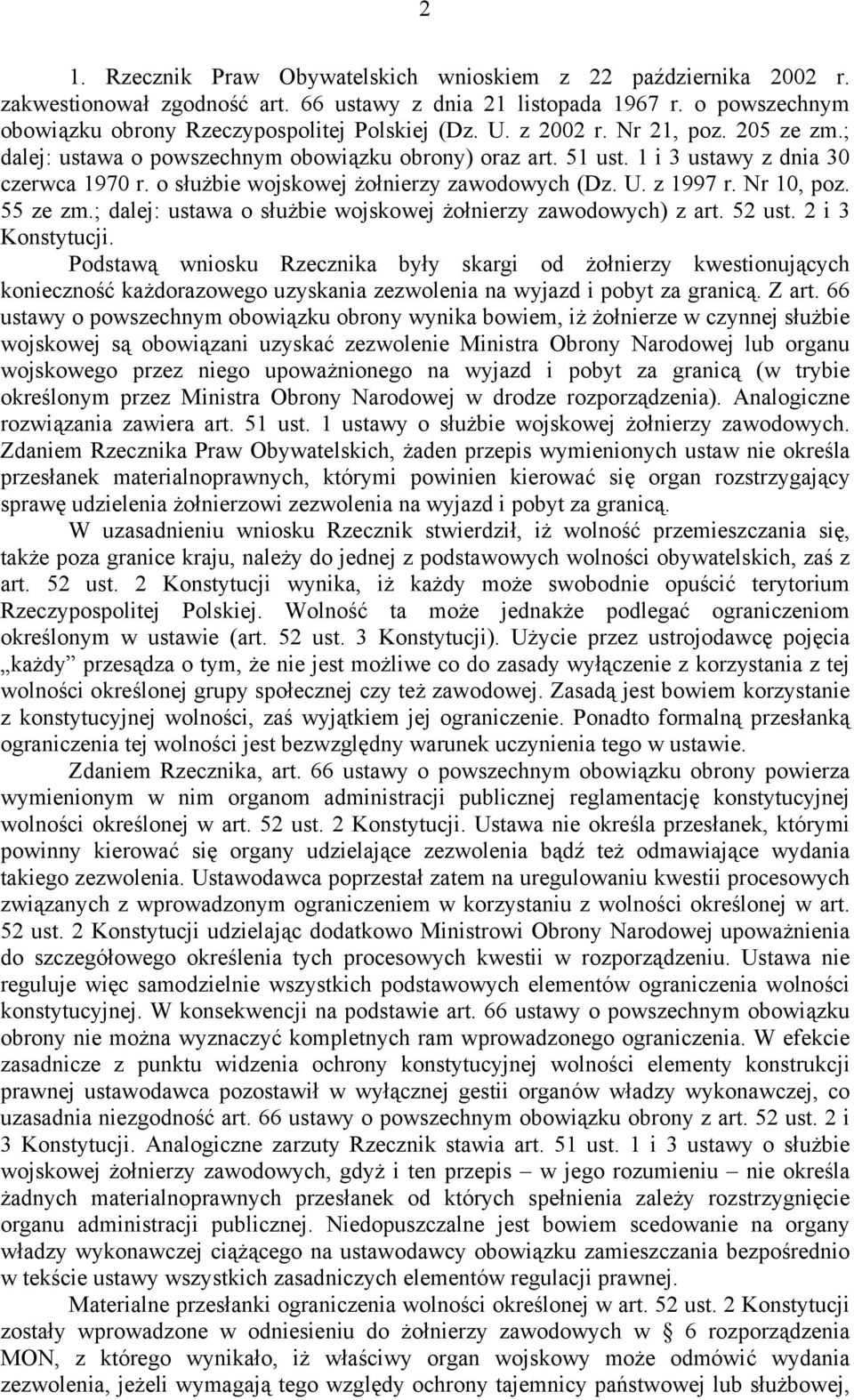 Nr 10, poz. 55 ze zm.; dalej: ustawa o służbie wojskowej żołnierzy zawodowych) z art. 52 ust. 2 i 3 Konstytucji.