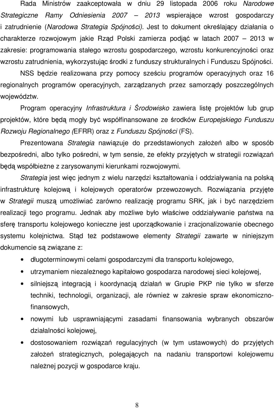 wzrostu zatrudnienia, wykorzystujc rodki z funduszy strukturalnych i Funduszu Spójnoci.