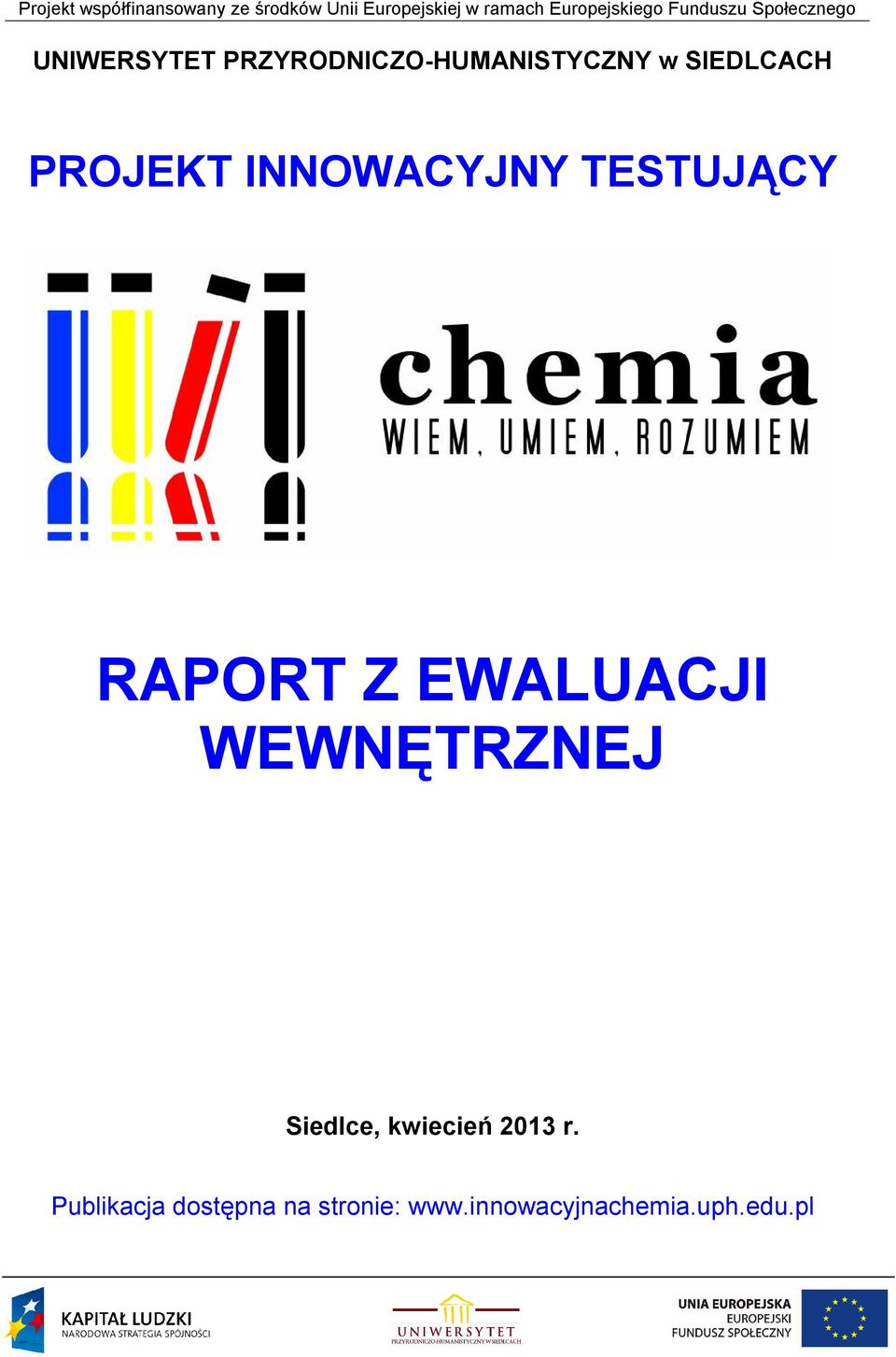 WEWNĘTRZNEJ Siedlce, kwiecień 2013 r.