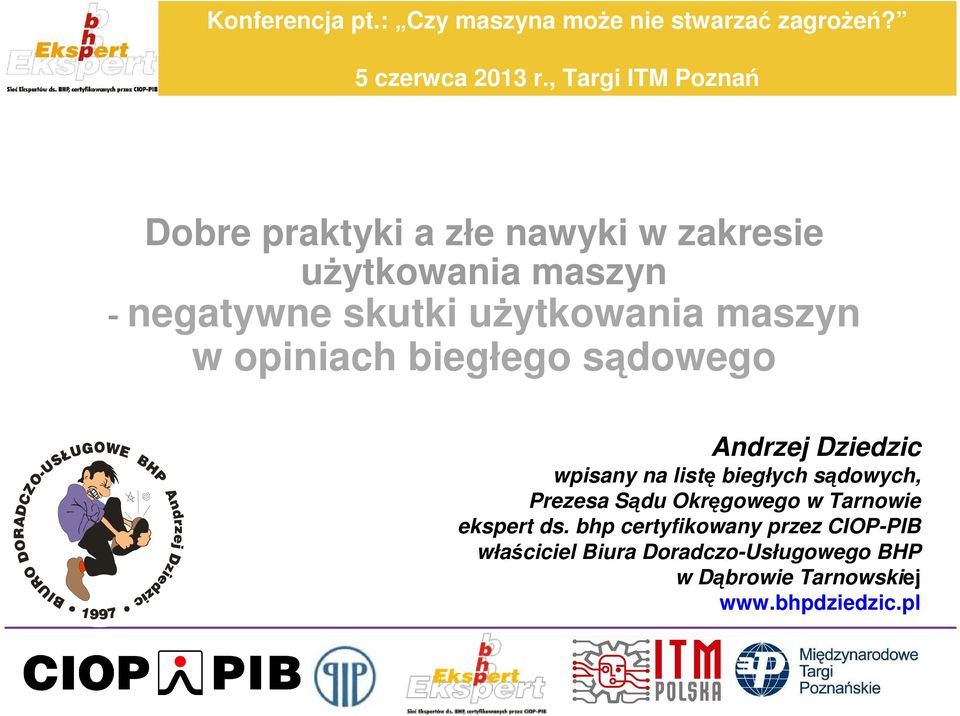 biegłych sądowych, Prezesa Sądu Okręgowego w Tarnowie ekspert ds.