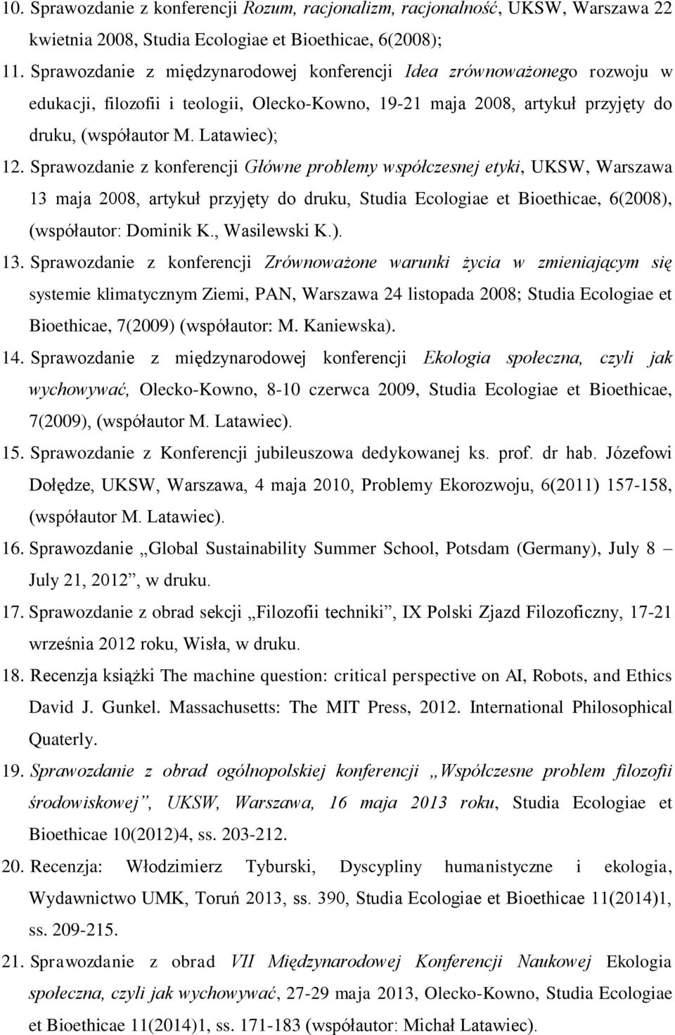 Sprawozdanie z konferencji Główne problemy współczesnej etyki, UKSW, Warszawa 13 