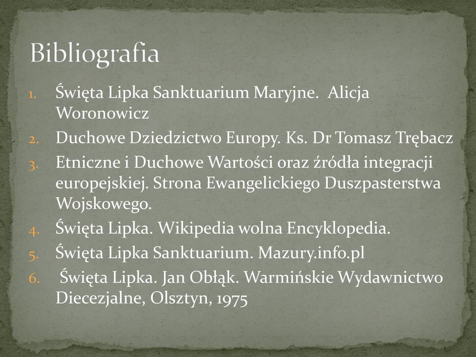Strona Ewangelickiego Duszpasterstwa Wojskowego. 4. Święta Lipka. Wikipedia wolna Encyklopedia. 5.