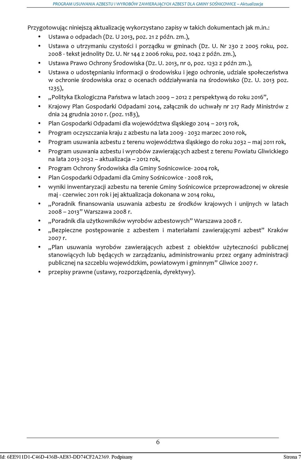 ), Ustawaoudostępnianiu+informacji+o+środowisku+i+jego+ochronie,+udziale+społeczeństwa+ wochronieśrodowiskaorazo ocenach oddziaływania na środowisko (Dz. U. 2013 poz.