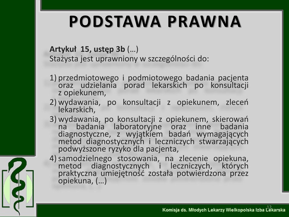 badania laboratoryjne oraz inne badania diagnostyczne, z wyjątkiem badań wymagających metod diagnostycznych i leczniczych stwarzających podwyższone ryzyko dla