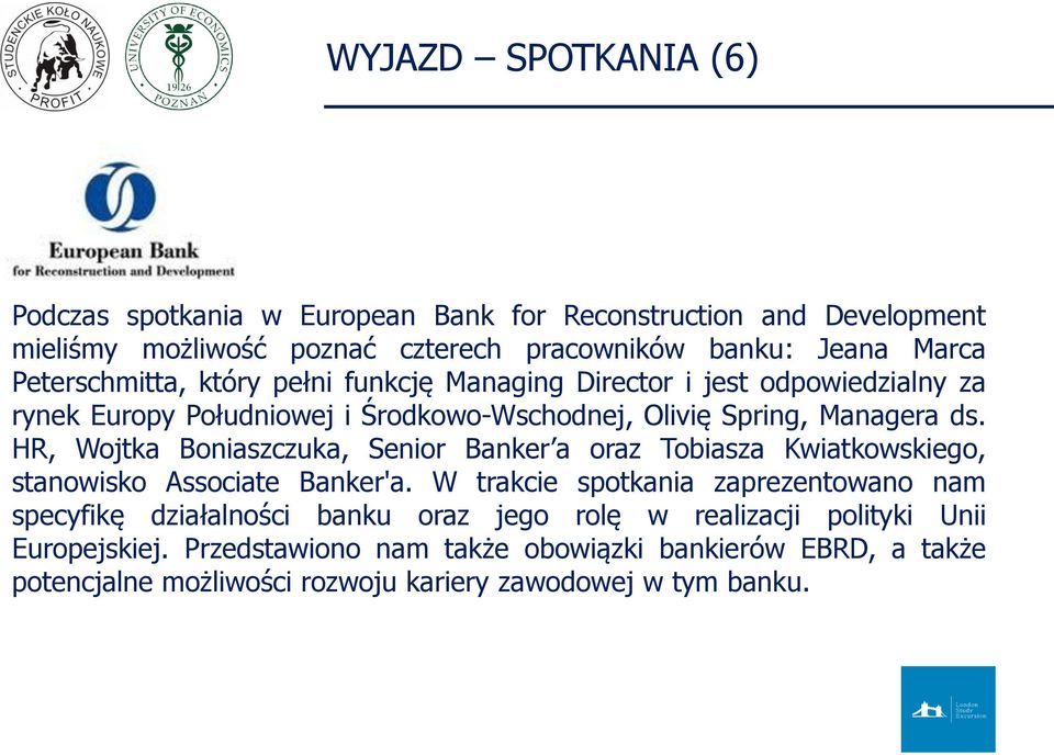 HR, Wojtka Boniaszczuka, Senior Banker a oraz Tobiasza Kwiatkowskiego, stanowisko Associate Banker'a.