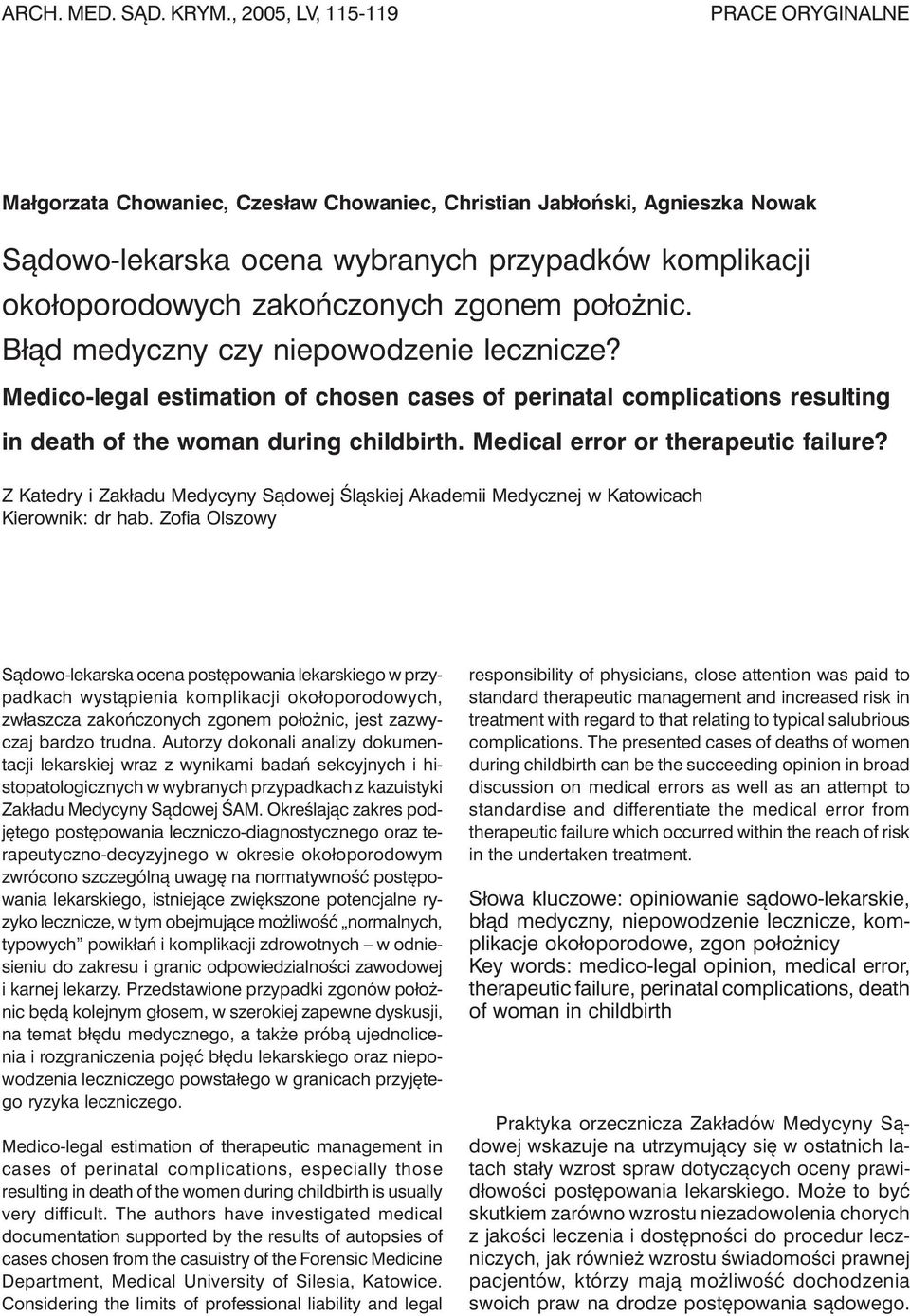 zgonem położnic. Błąd medyczny czy niepowodzenie lecznicze? Medico-legal estimation of chosen cases of perinatal complications resulting in death of the woman during childbirth.