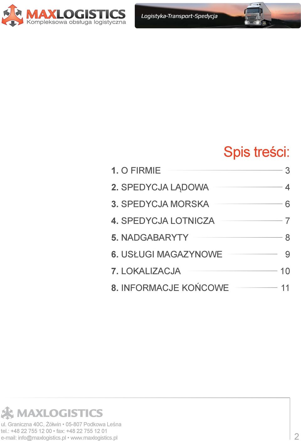 NADGABARYTY 8 6. USŁUGI MAGAZYNOWE 9 7. LOKALIZACJA 10 8.