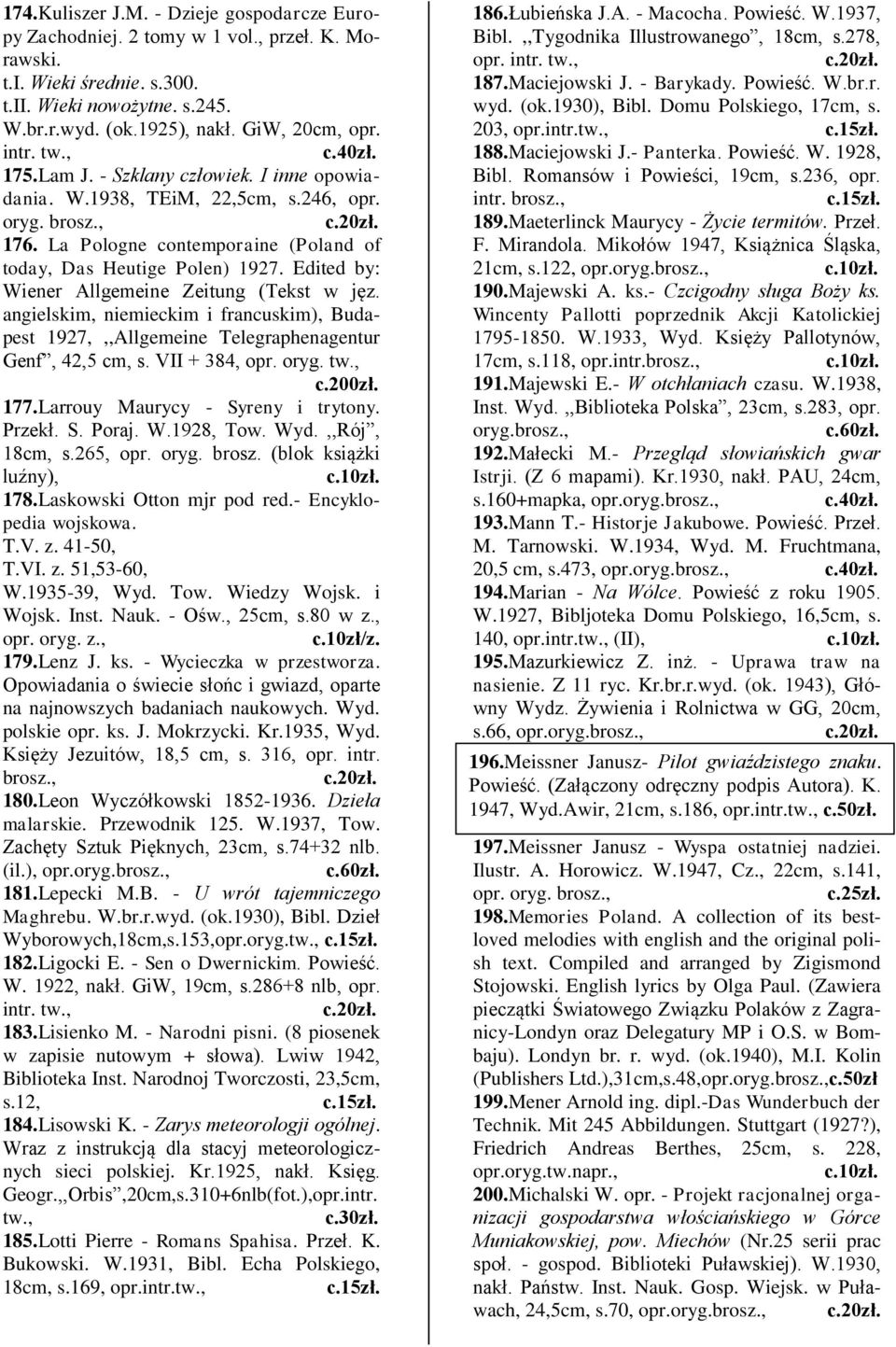 Edited by: Wiener Allgemeine Zeitung (Tekst w jęz. angielskim, niemieckim i francuskim), Budapest 1927,,,Allgemeine Telegraphenagentur Genf, 42,5 cm, s. VII + 384, opr. oryg. tw.,... c.200zł. 177.