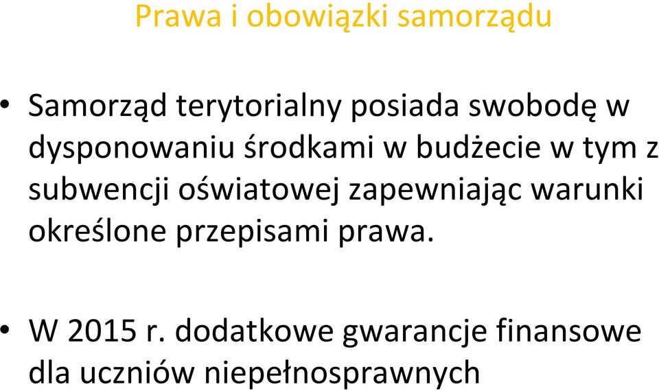 oświatowej zapewniając warunki określone przepisami prawa.