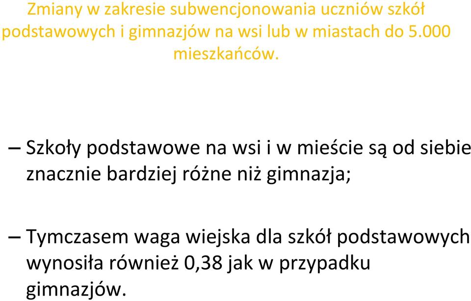 Szkoły podstawowe na wsi i w mieście są od siebie znacznie bardziej różne