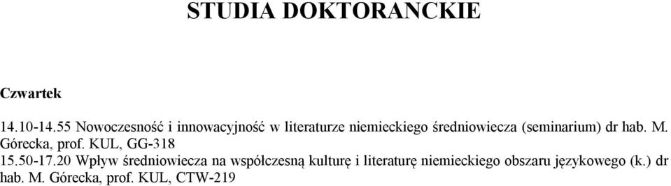 (seminarium) dr hab. M. Górecka, prof. KUL, GG-318 15.50-17.