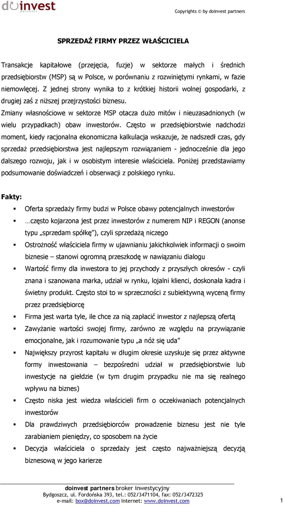 Zmiany własnościowe w sektorze MSP otacza dużo mitów i nieuzasadnionych (w wielu przypadkach) obaw inwestorów.