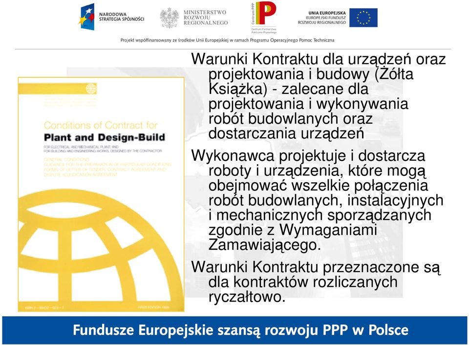 urządzenia, które mogą obejmować wszelkie połączenia robót budowlanych, instalacyjnych i mechanicznych