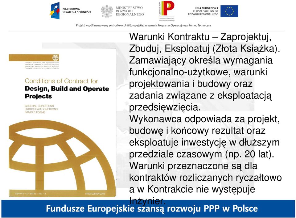 eksploatacją przedsięwzięcia.