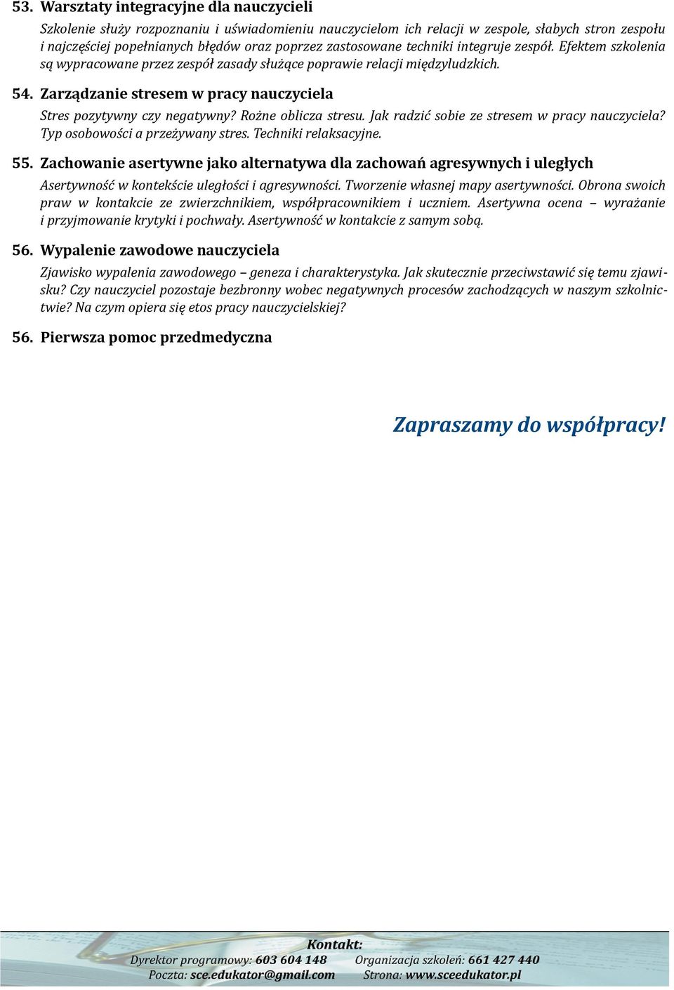 Zarządzanie stresem w pracy nauczyciela Stres pozytywny czy negatywny? Rożne oblicza stresu. Jak radzić sobie ze stresem w pracy nauczyciela? Typ osobowości a przeżywany stres. Techniki relaksacyjne.