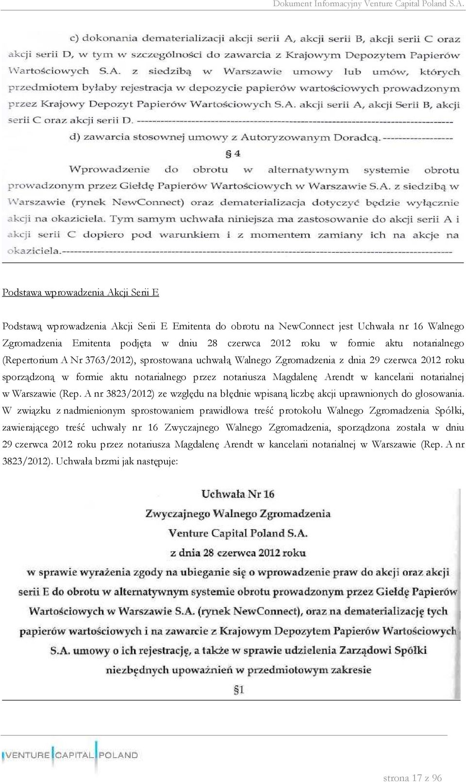 kancelarii notarialnej w Warszawie (Rep. A nr 3823/2012) ze względu na błędnie wpisaną liczbę akcji uprawnionych do głosowania.