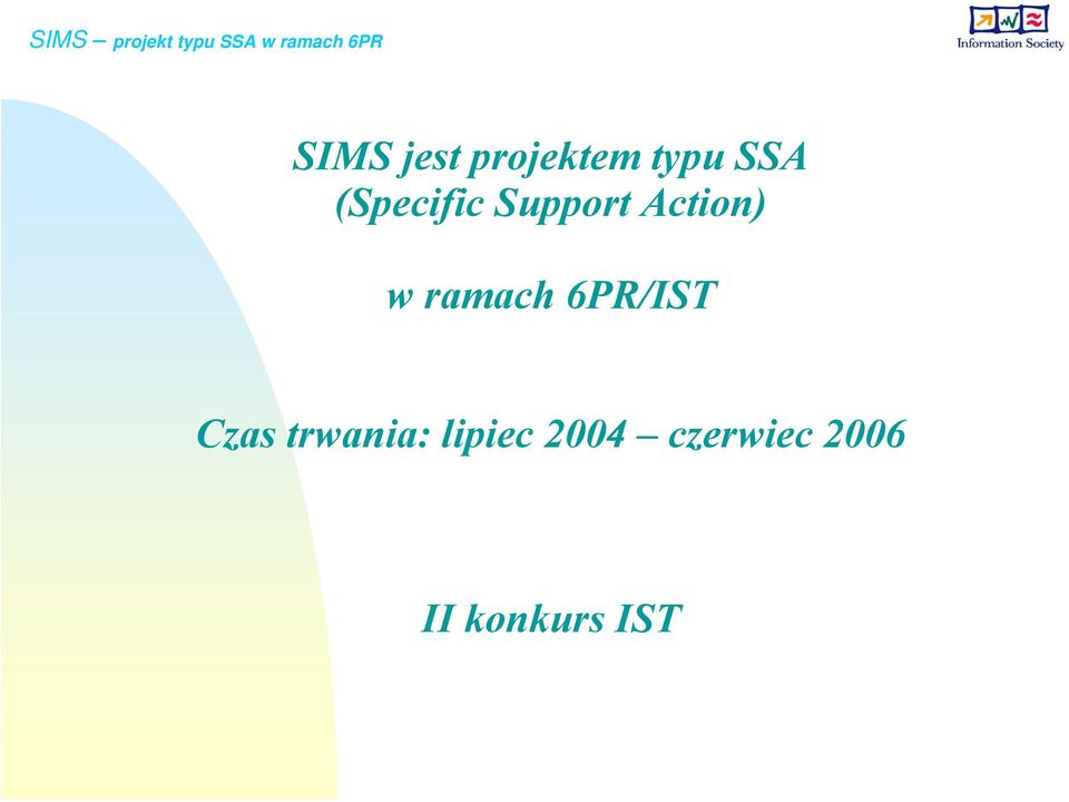 ramach 6PR/IST Czas trwania: