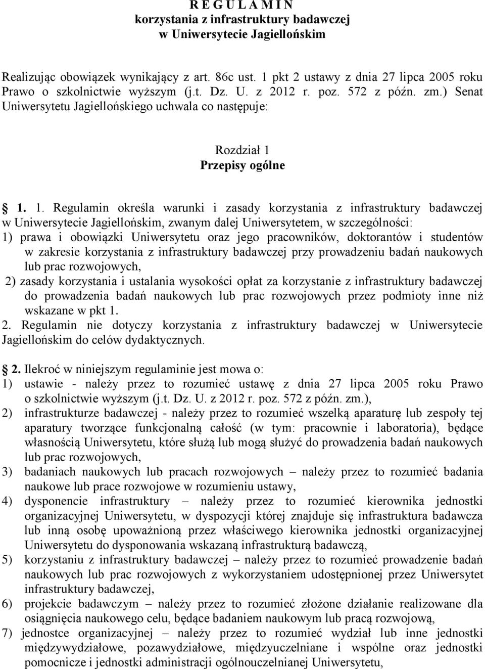 ) Senat Uniwersytetu Jagiellońskiego uchwala co następuje: Rozdział 1 