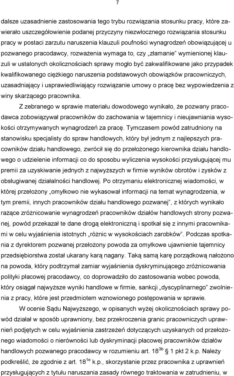 przypadek kwalifikowanego ciężkiego naruszenia podstawowych obowiązków pracowniczych, uzasadniający i usprawiedliwiający rozwiązanie umowy o pracę bez wypowiedzenia z winy skarżącego pracownika.