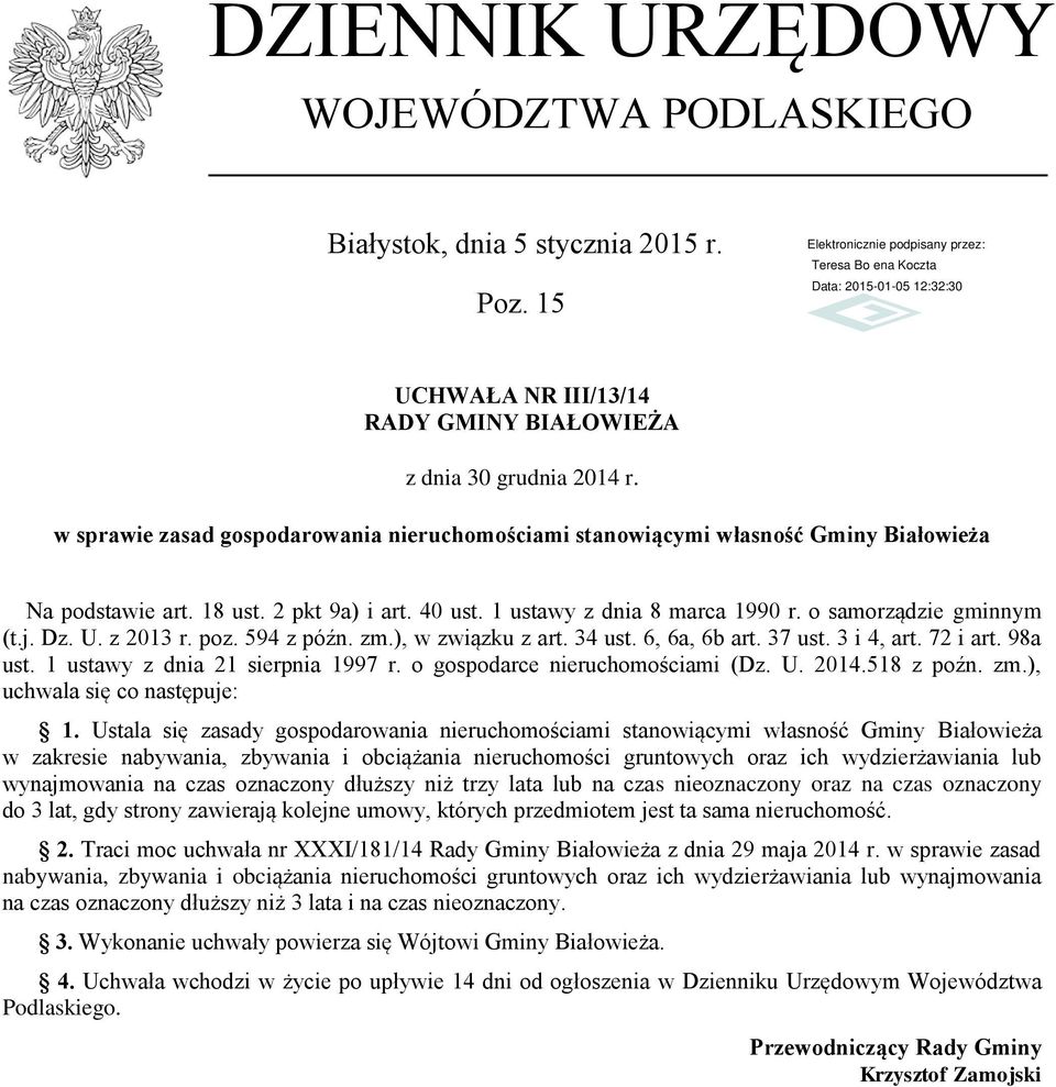 Dz. U. z 2013 r. poz. 594 z późn. zm.), w związku z art. 34 ust. 6, 6a, 6b art. 37 ust. 3 i 4, art. 72 i art. 98a ust. 1 ustawy z dnia 21 sierpnia 1997 r. o gospodarce nieruchomościami (Dz. U. 2014.