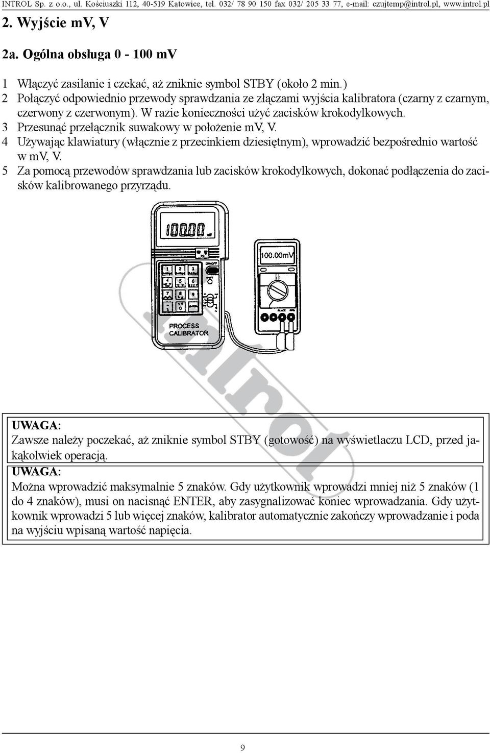 3 Przesun¹æ prze³¹cznik suwakowy w po³o enie mv, V. 4 U ywaj¹c klawiatury (w³¹cznie z przecinkiem dziesiêtnym), wprowadziæ bezpoœrednio wartoœæ w mv, V.