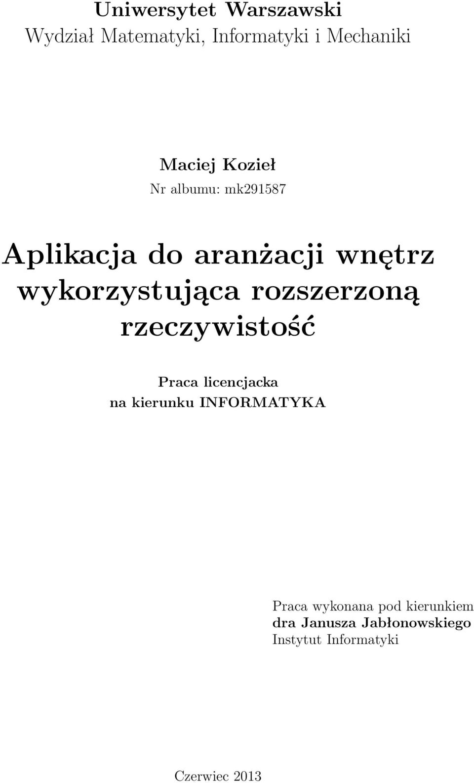 rozszerzoną rzeczywistość Praca licencjacka na kierunku INFORMATYKA Praca