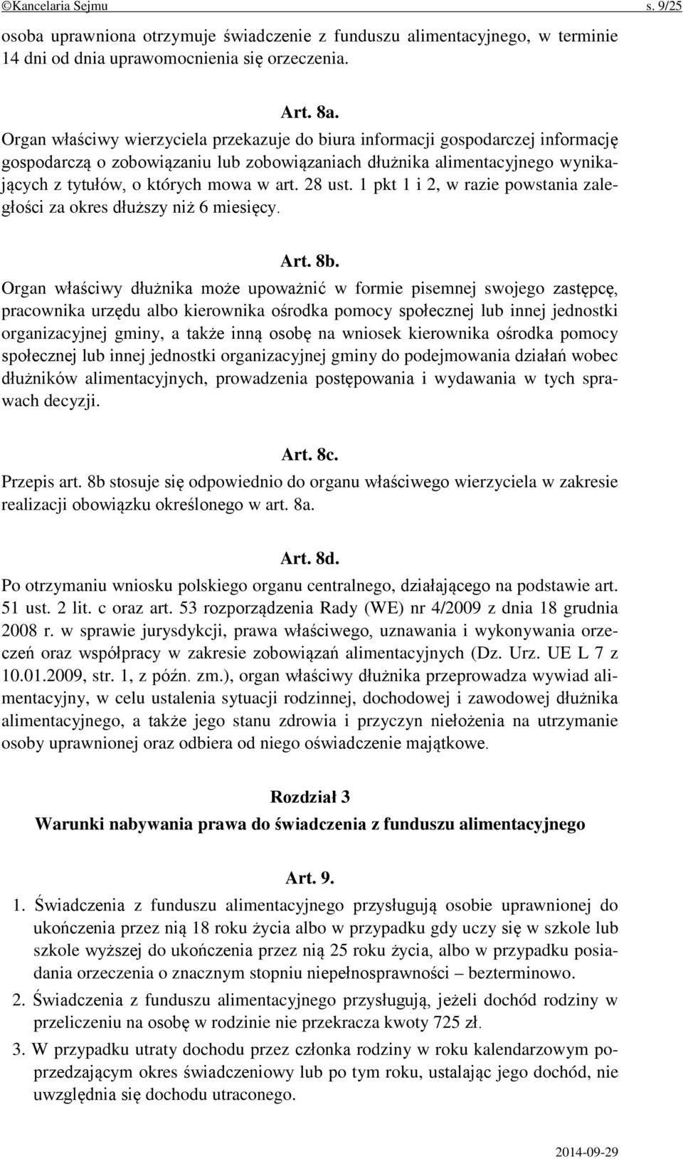 28 ust. 1 pkt 1 i 2, w razie powstania zaległości za okres dłuższy niż 6 miesięcy. Art. 8b.