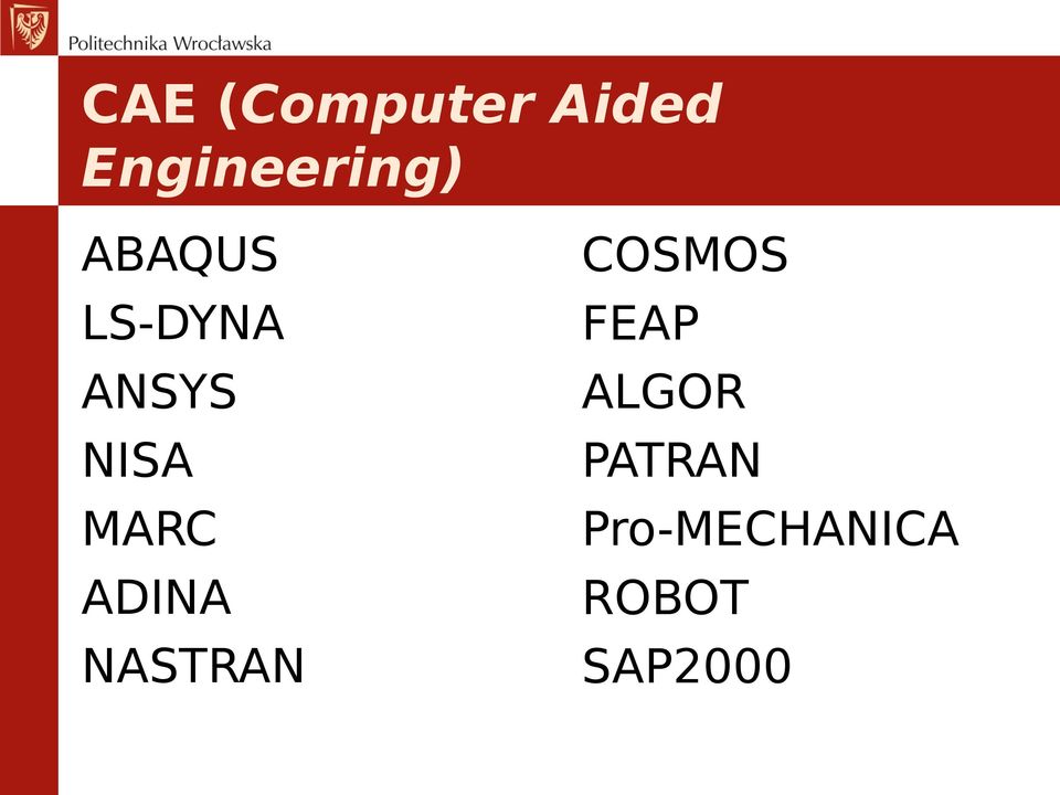 ADINA NASTRAN COSMOS FEAP ALGOR