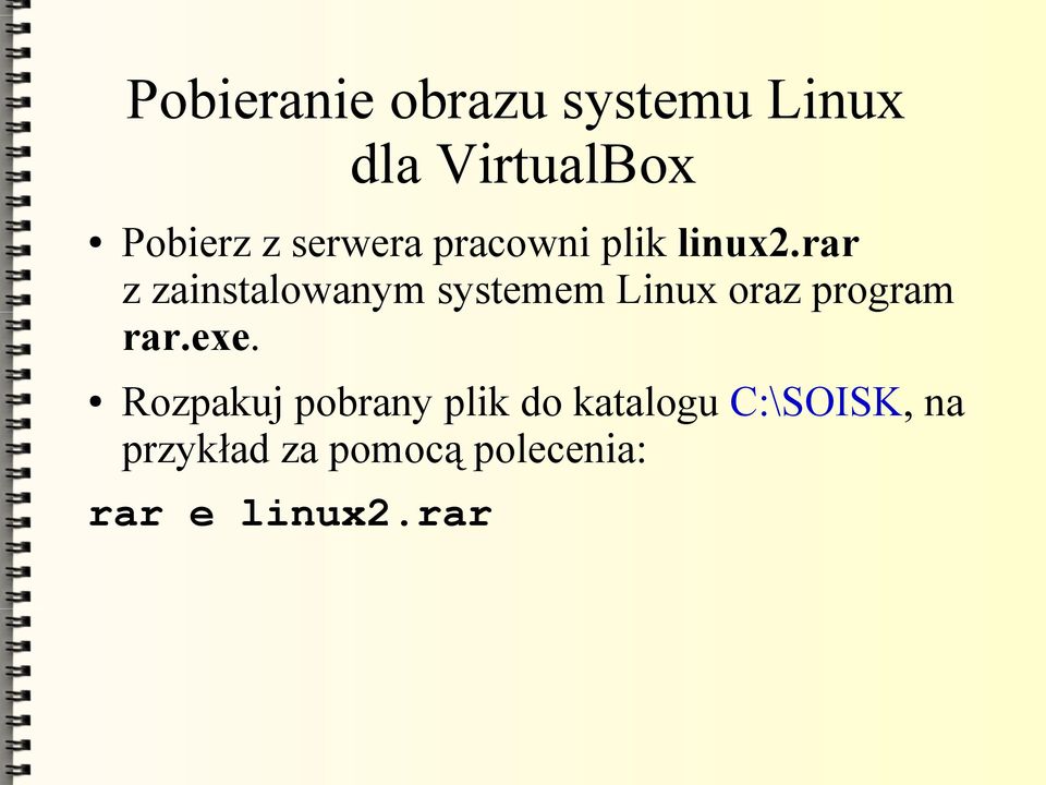 rar z zainstalowanym systemem Linux oraz program rar.exe.