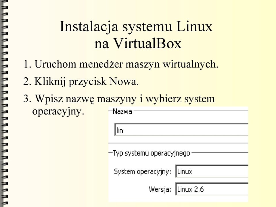 2. Kliknij przycisk Nowa. 3.