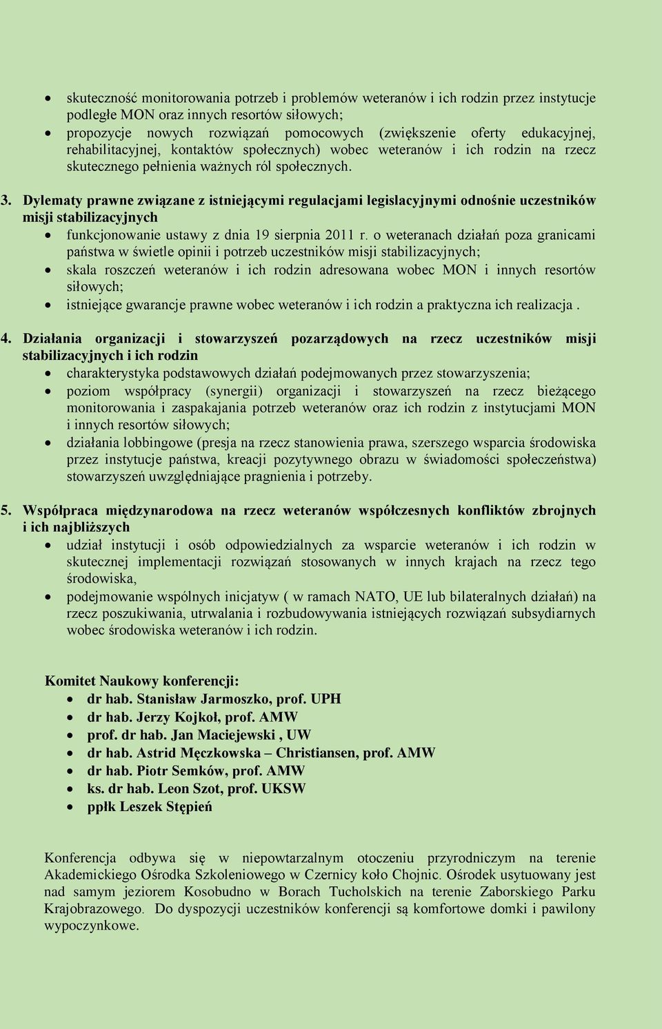 Dylematy prawne związane z istniejącymi regulacjami legislacyjnymi odnośnie uczestników misji stabilizacyjnych funkcjonowanie ustawy z dnia 19 sierpnia 2011 r.