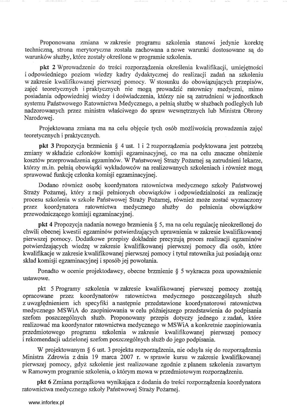 pkt 2 Wprowadzenie do treści rozporządzenia określenia kwalifikacji, umiejętności i odpowiedniego poziom wiedzy kadry dydaktycznej do realizacji zadań na szkoleniu w zakresie kwalifikowanej pierwszej