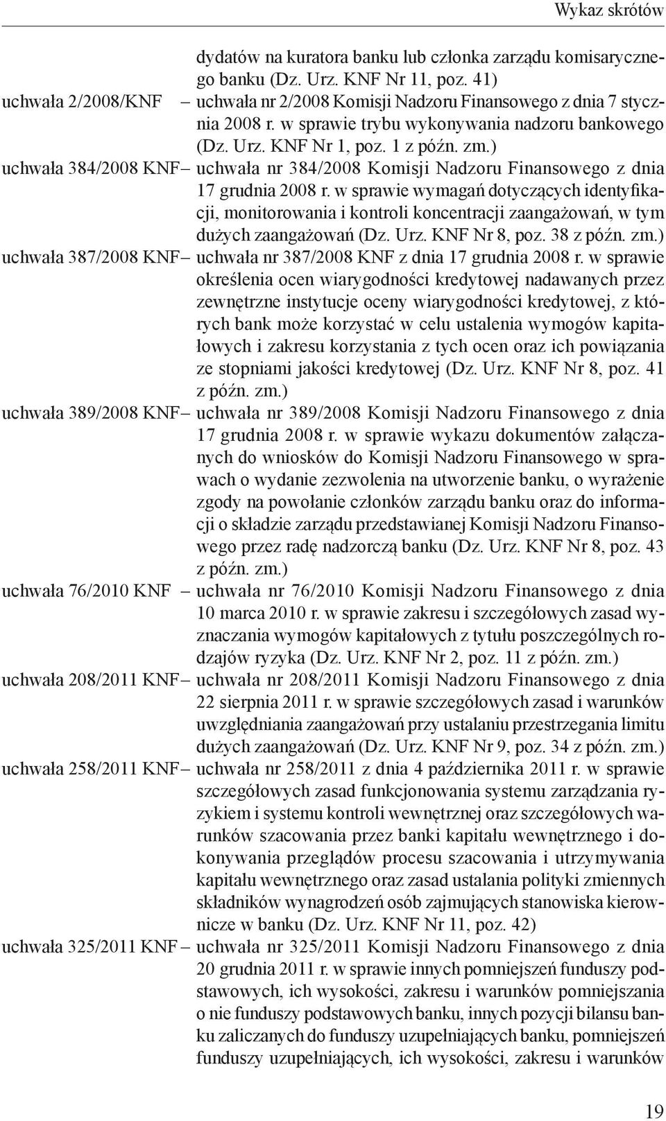 ) uchwała 384/2008 KNF uchwała nr 384/2008 Komisji Nadzoru Finansowego z dnia 17 grudnia 2008 r.