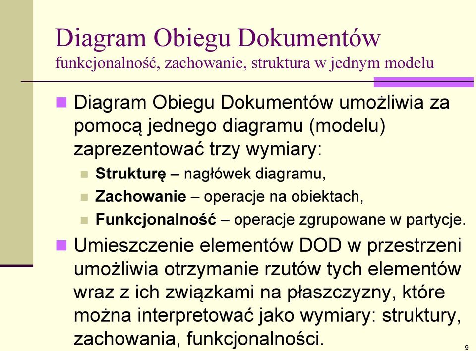 obiektach, Funkcjonalność operacje zgrupowane w partycje.