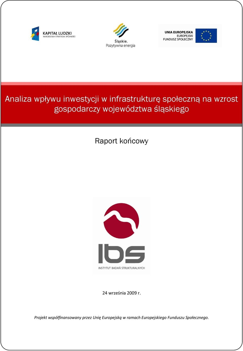 infrastrukturę społeczną na wzrost Raport końcowy 24 września 29 r.