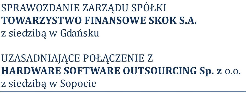 UZASADNIAJĄCE POŁĄCZENIE Z HARDWARE