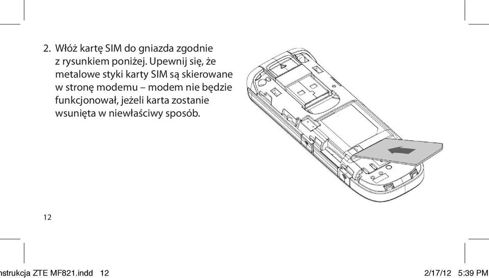 stronę modemu modem nie będzie funkcjonował, jeżeli karta