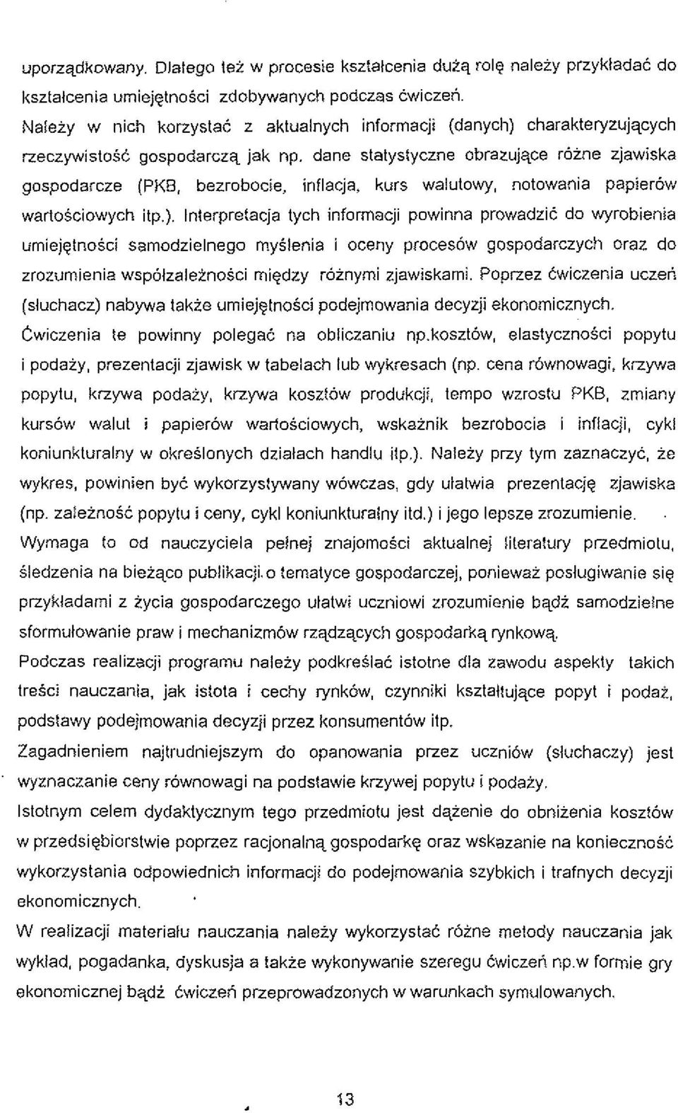 dane statystyczne obrazujqce r6ine zjawiska gospodarcze (PKB, bezrobocie, inflacja, kurs walutowy, notowania papierow wartosciowych itp.