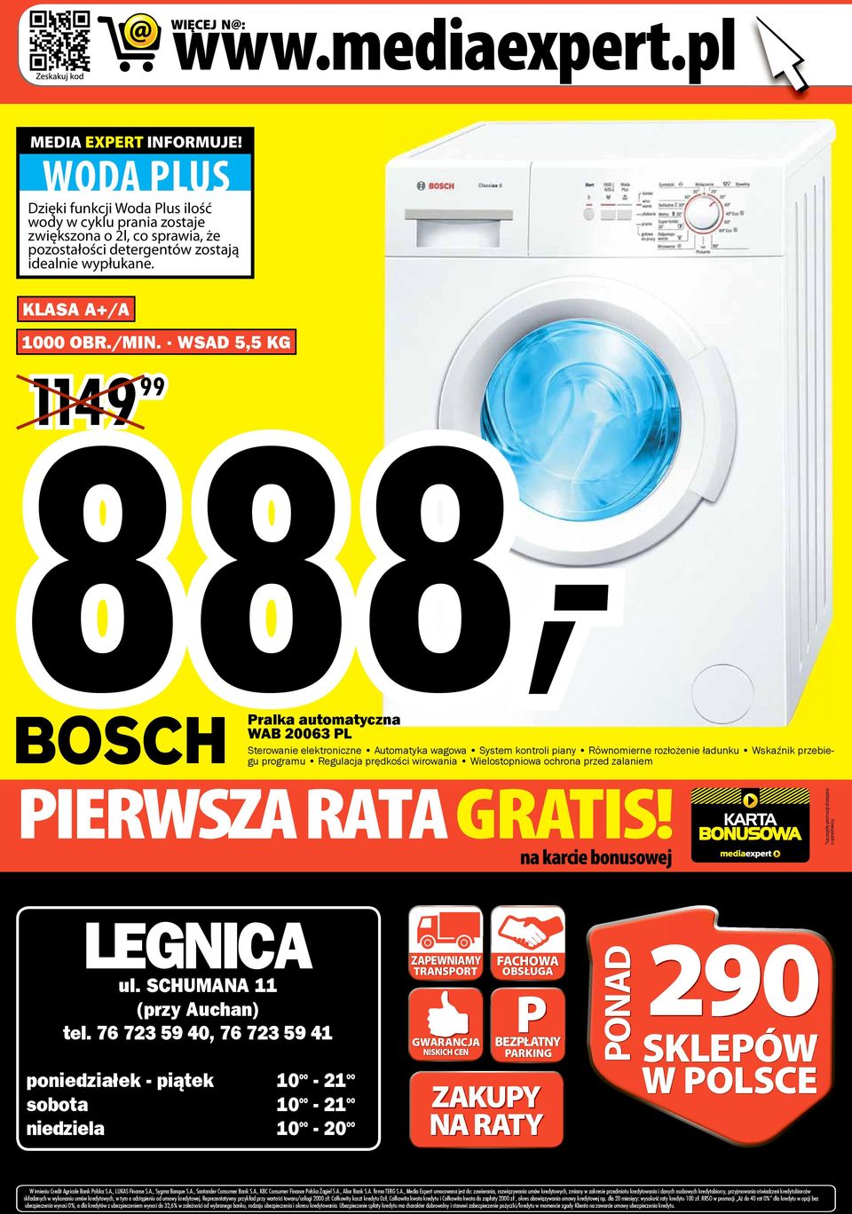 WSAD 5,5 KG 888, 1149 Pralka automatyczna WAB 20063 PL Sterowanie elektroniczne Automatyka wagowa System kontroli piany Równomierne rozłożenie ładunku Wskaźnik przebiegu programu Regulacja prędkości