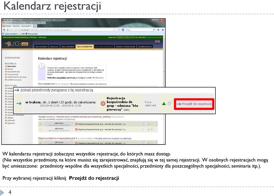 W osobnych rejestracjach mogą być umieszczone: przedmioty wspólne dla wszystkich specjalności,