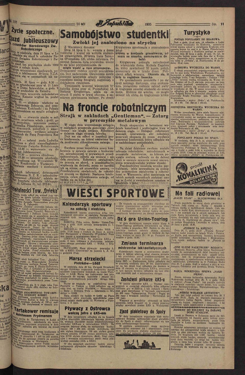 wyszła z domu jakąś LARD J utro, w ndzlę, dna 2 lpca w Ło rodzców węcj n wrócła studntka unwrsyttu, 20ltna Irna Sanc- szącą na sznurku, umocowanym do kobtę w kostjumł granatowym, \yv Vj odbędz sę