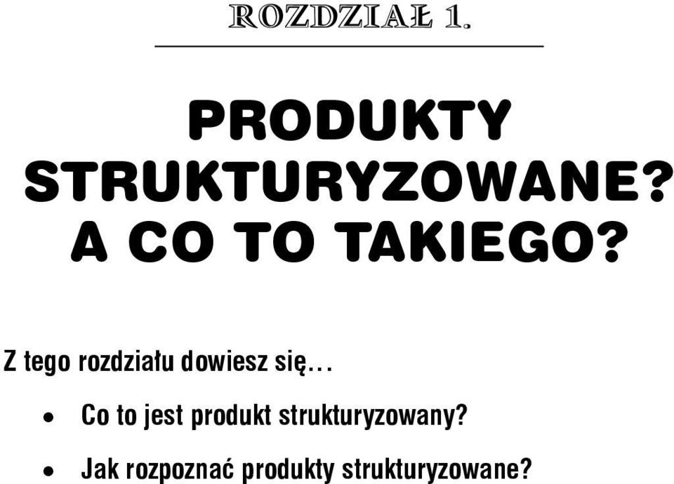 Z tego rozdziału dowiesz się Co to jest