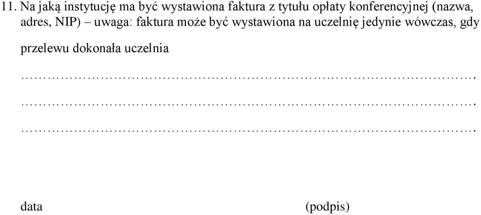 uwaga: faktura może być wystawiona na uczelnię